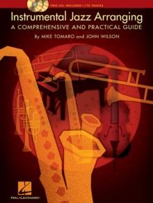 Instrumental Jazz Arranging : A Comprehensive and Practical Guide