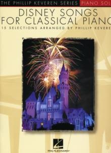 Disney Songs for Classical Piano : The Phillip Keveren Series - 15 Favorites