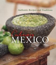 Culinary Mexico : Authentic Recipes and Traditions