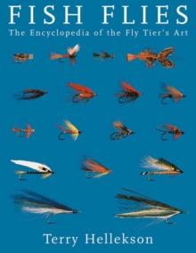 Fish Flies : The Encyclopedia of the Fly Tier's Art