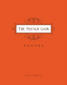 The French Cook: Sauces