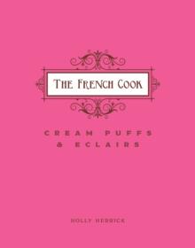 The French Cook: Cream Puffs & Eclairs