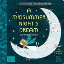 A Midsummer Night's Dream : A Fairies Primer