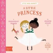 A Little Princess : A BabyLit Friendship Primer