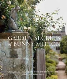 Garden Secrets of Bunny Mellon