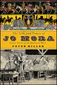 Life and Times of Jo Mora : Iconic Artist of the American West