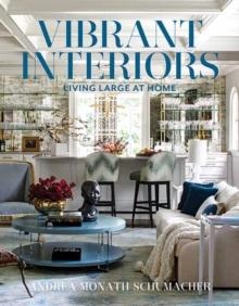 Vibrant Interiors : Living Large at Home