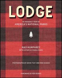 Lodge : An Indoorsy Tour of America's National Parks