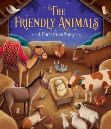 The Friendly Animals : A Christmas Story