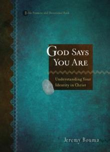 God Says You Are : Understanding Your Identity in Christ