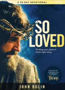 So Loved : Finding your place in God's epic love story