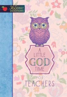 A Little God Time for Teachers : 365 Daily Devotions