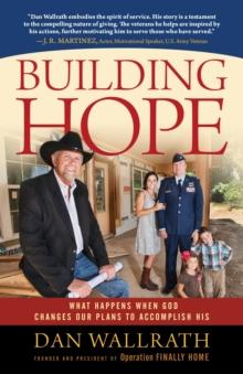 Building Hope : What Happens When God Changes Our Plans to Accomplish His