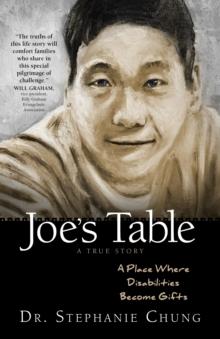 Joe's Table - A True Story : A Place Where Disabilities Become Gifts