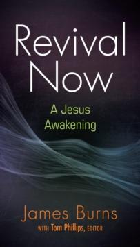 Revival Now : A Jesus Awakening