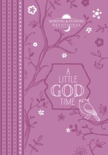 A Little God Time : Morning & Evening Devotional