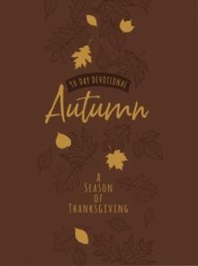 Autumn : A Season of Thanksgiving (90-Day Devotional)