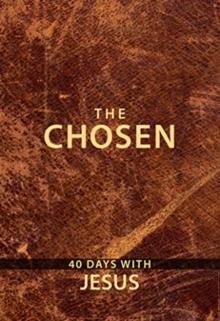 The Chosen: 40 Days with Jesus : 40 Days with Jesus