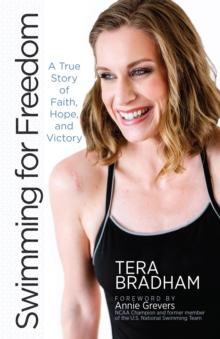 Swimming for Freedom : A True Story of Faith, Hope, and Victory