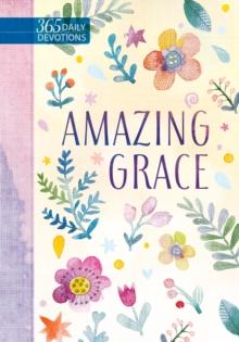 Amazing Grace : 365 Daily Devotions