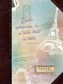 God's Splendor is a Tale that is Told : Travel Journal