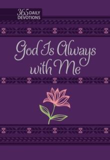 God Is Always with Me : 365 Daily Devotions