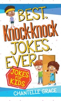 Best Knock-knock Jokes Ever : Jokes for Kids