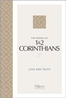 The Books of 1 & 2 Corinthians (2020 Edition) : Love and Truth