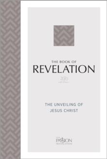 The Book of Revelation (2020 Edition) : The Unveiling of Jesus Christ