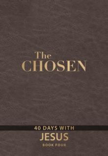 The Chosen Book Four : 40 Days with Jesus