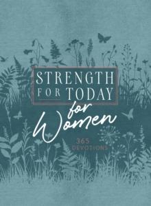 Strength for Today for Women : 365 Devotions