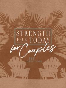 Strength for Today for Couples : 365 Devotions