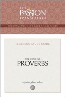 TPT The Book of Proverbs : 12-Lesson Study Guide