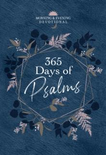 365 Days of Psalms : Morning & Evening Devotional