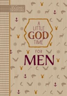 A Little God Time for Men : 365 Daily Devotions