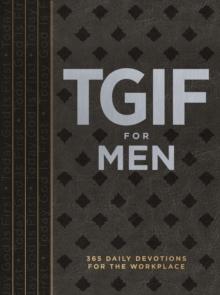 TGIF for Men : 365 Daily Devotionals for the Workplace