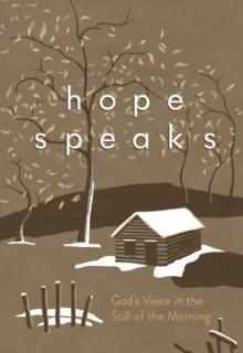 Hope Speaks : God's Voice in the Still of the Morning