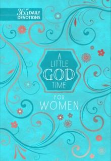 A Little God Time for Women : 365 Daily Devotions