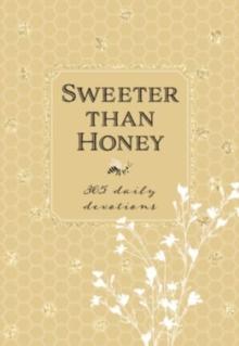 Sweeter Than Honey : 365 Daily Devotions