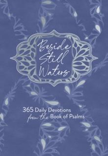 Beside Still Waters : 365 Daily Devotions from the Book of Psalms