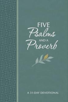 Five Psalms and a Proverb : A 31-Day Devotional