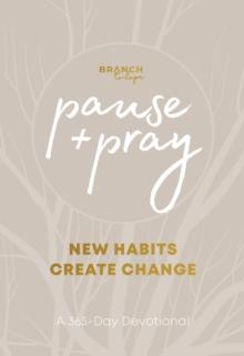 Pause and Pray @ 1:11 : New Habits Create Change