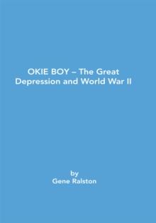 Okie Boy-The Great Depression and World War Ii