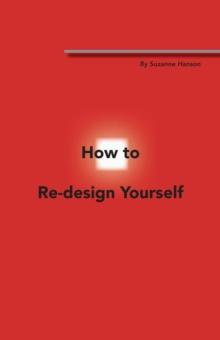 How to Re-Design Yourself