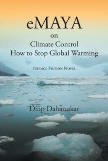 Emaya : On Climate Control  How to Stop Global Warming Science Fiction Novel