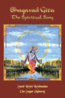 Bhagavad Gita- the Spiritual Song