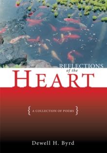 Reflections of the Heart : A Collection of Poems