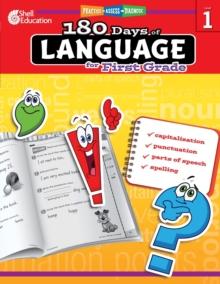 180 Days: Language for First Grade : Practice, Assess, Diagnose