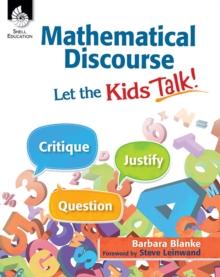 Mathematical Discourse : Let the Kids Talk!