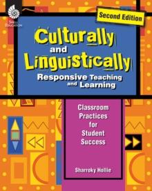 Culturally and Linguistically Responsive Teaching and Learning (Second Edition) : Classroom Practices for Student Success